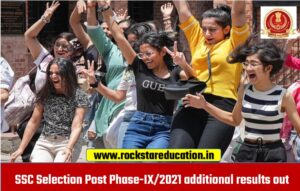 SSC Selection Post Phase-IX 2021 additional results