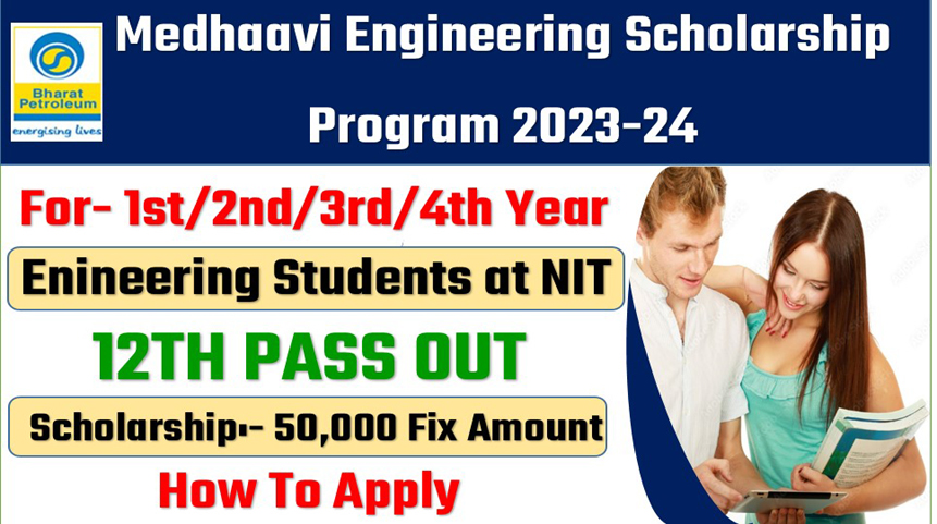 Medhaavi Engineering Scholarship Program 2023-24 भारत पेट्रोलियम ...