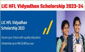LIC HFL Vidyadhan Scholarship 2023-24