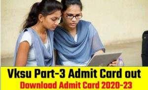Vksu Part-3 Admit Card 2022-23