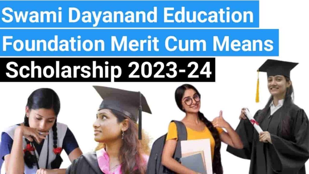 Swami Dayanand Education Foundation Merit Cum-Means Scholarships