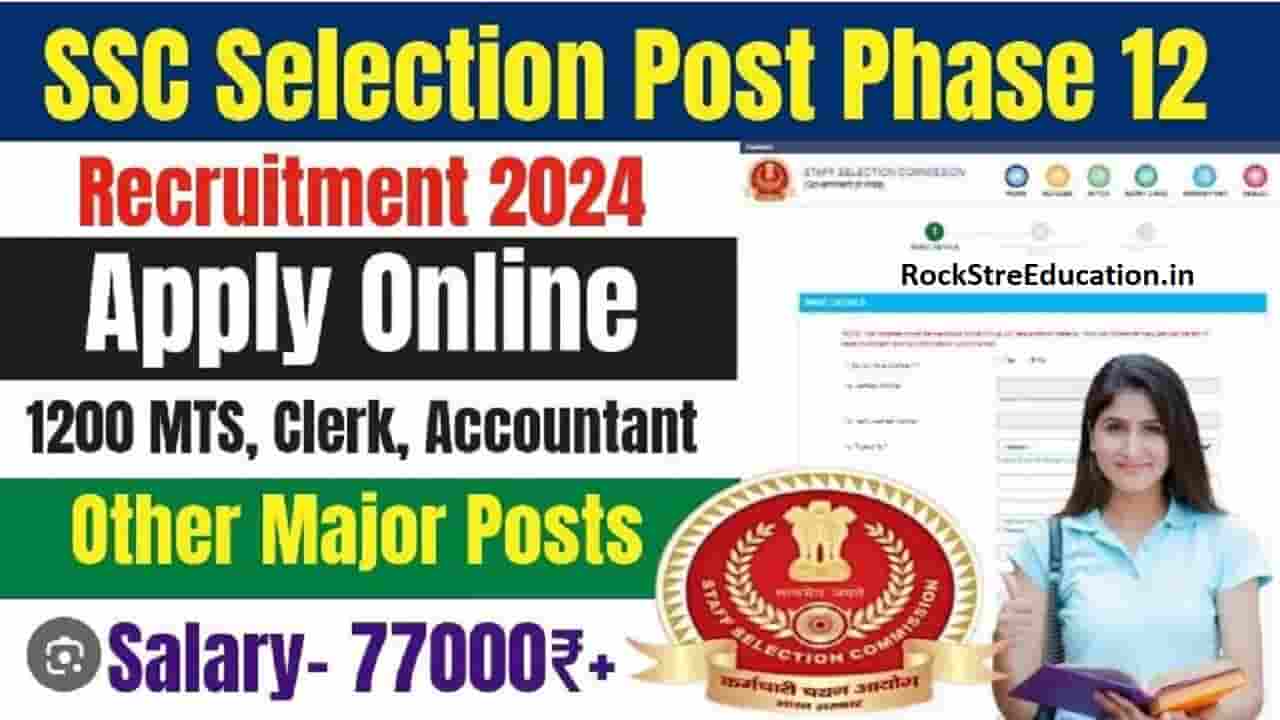 SSC Selection Post Phase 12 Recruitment Notification 2024