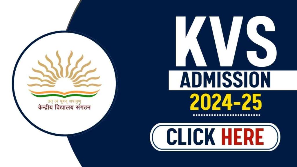 KVS Admission 2024-25 : Class 1 To 11th के लिए ऑनलाइन आवेदन की ...