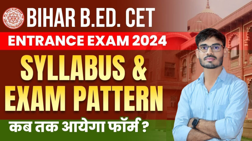 Bihar B.ED Syllabus 2024 - Entrance Exam Syllabus And Exam Pattern, B ...