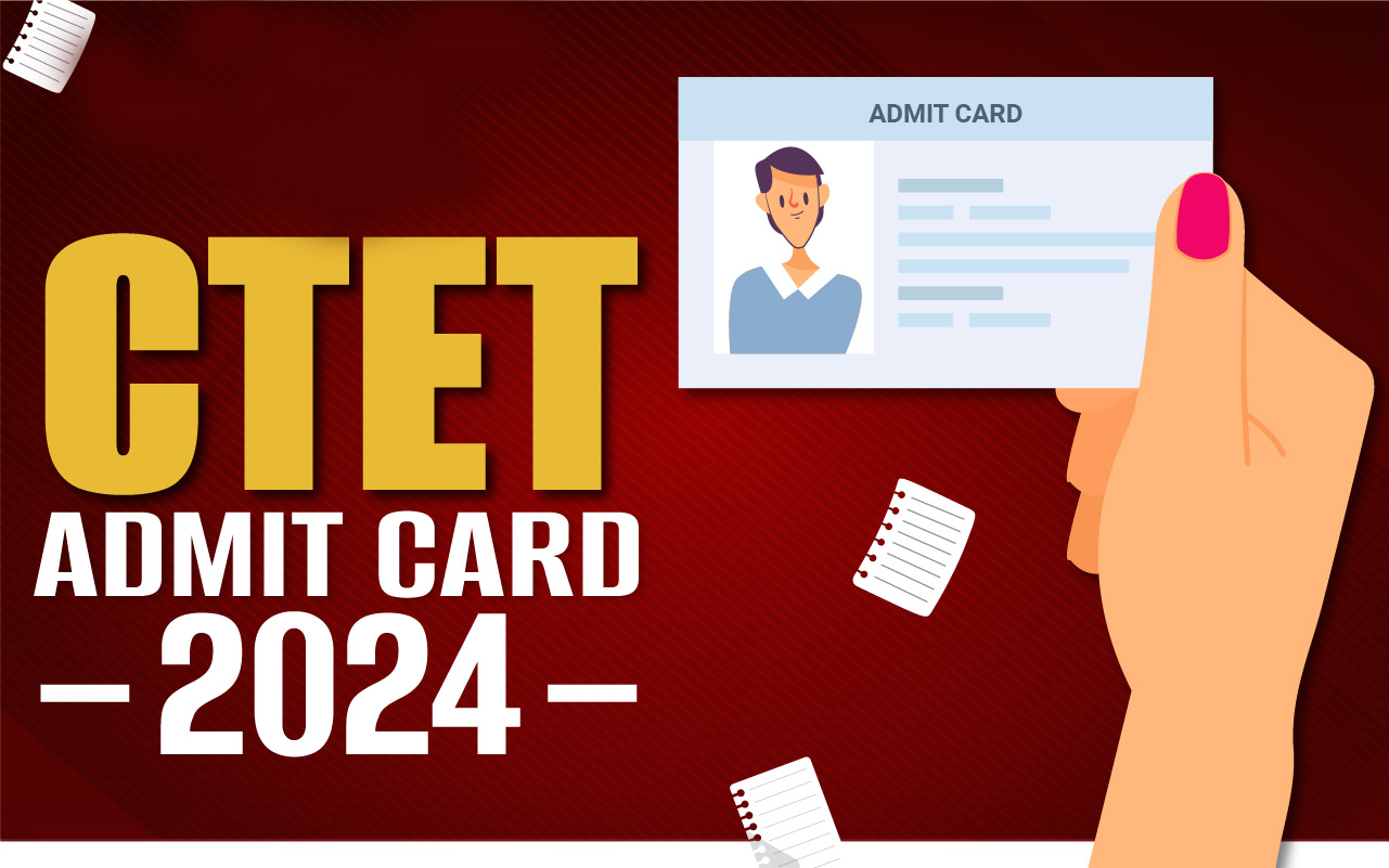 CTET Admit Card 2024