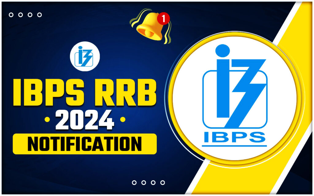 IBPS RRB Recruitment 2024 Online Apply Starts, Official Notification