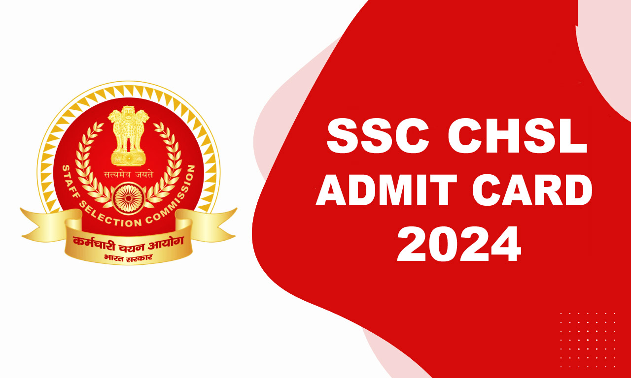 SSC CHSL Admit Card 2024