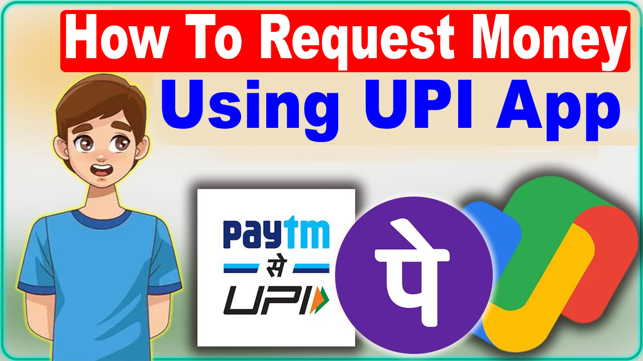 How To Request Money Using UPI App