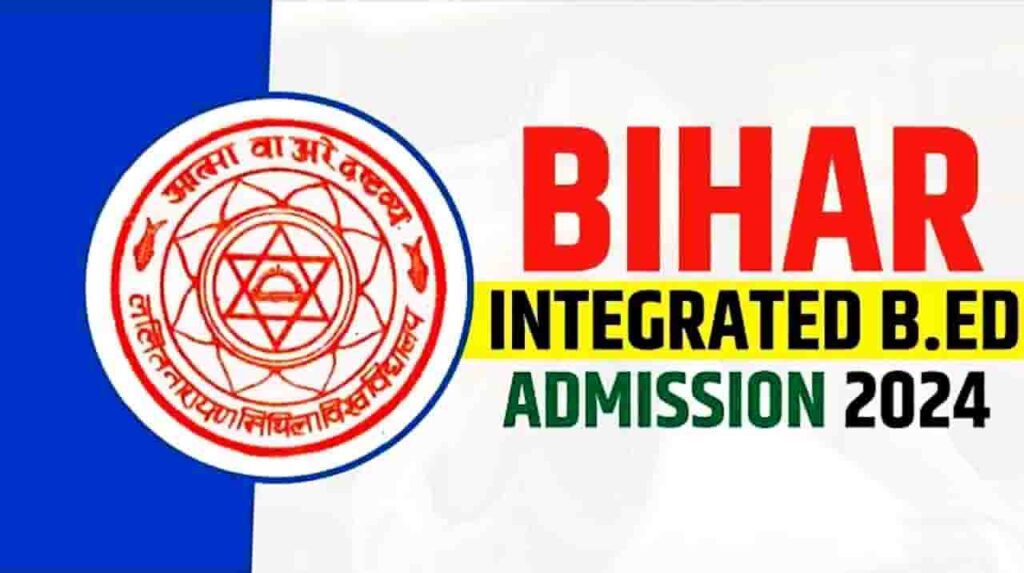 Bihar Integrated B.ED Admission 2024 - 4 वर्षीय B.Ed में दाखिले हेतु ...