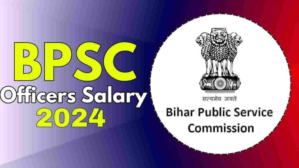 BPSC Officers Salary Structure 2024